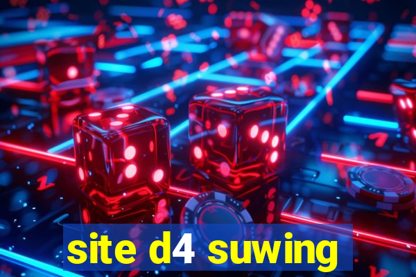 site d4 suwing